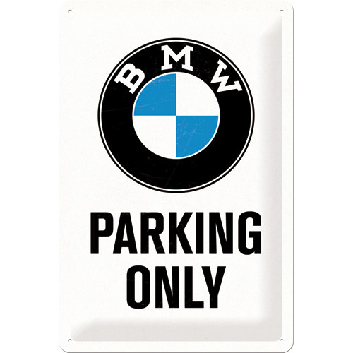 Blechschild BMW - Parking Only White 30 x 40 cm